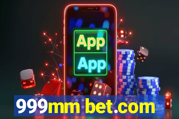 999mm bet.com
